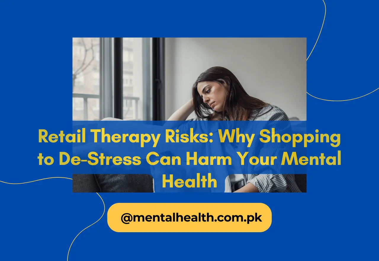 Retail Therapy Risks: Why Shopping to De-Stress Can Harm Your Mental Health