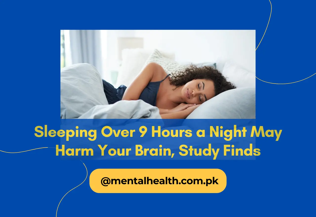 Sleeping Over 9 Hours a Night May Harm Your Brain, Study Finds