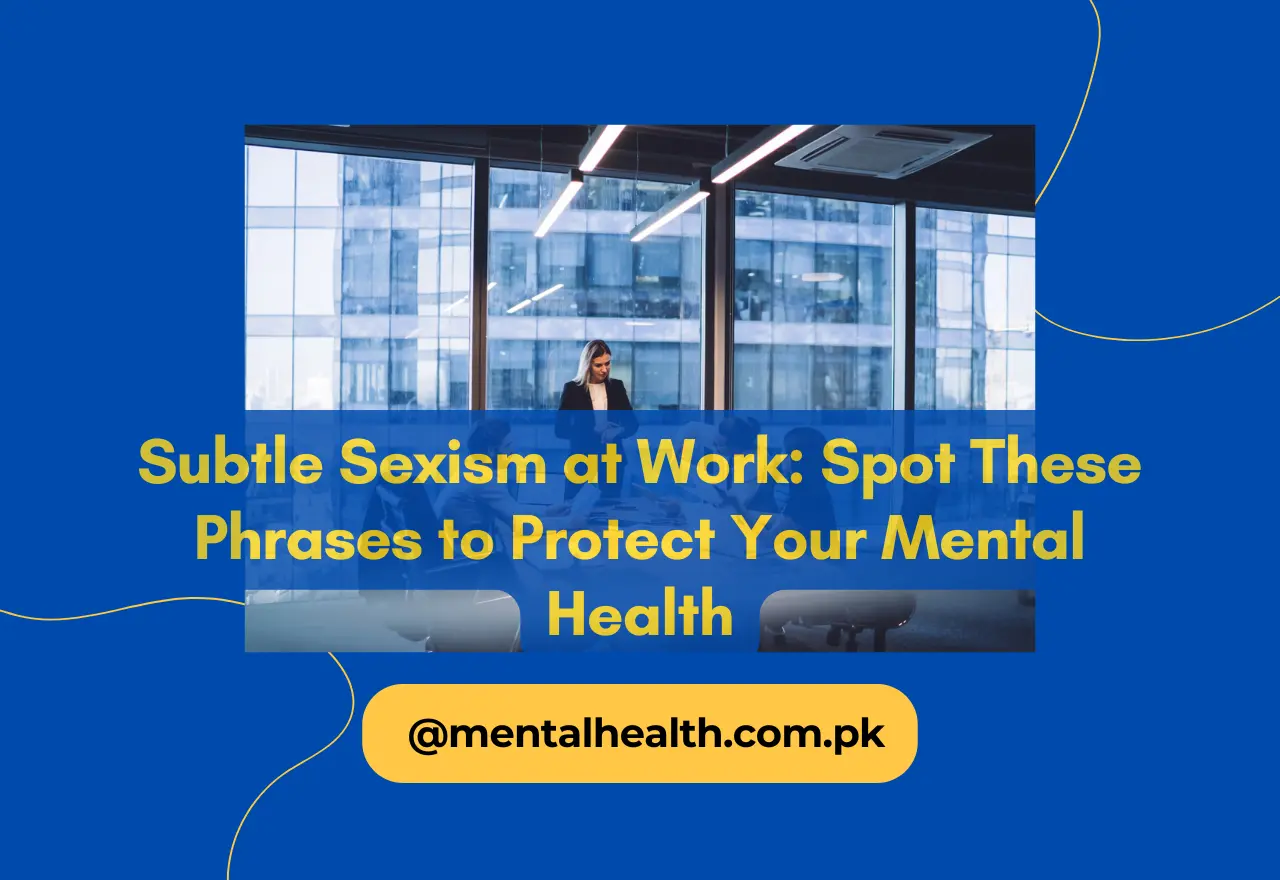Subtle Sexism at Work: Spot These Phrases to Protect Your Mental Health