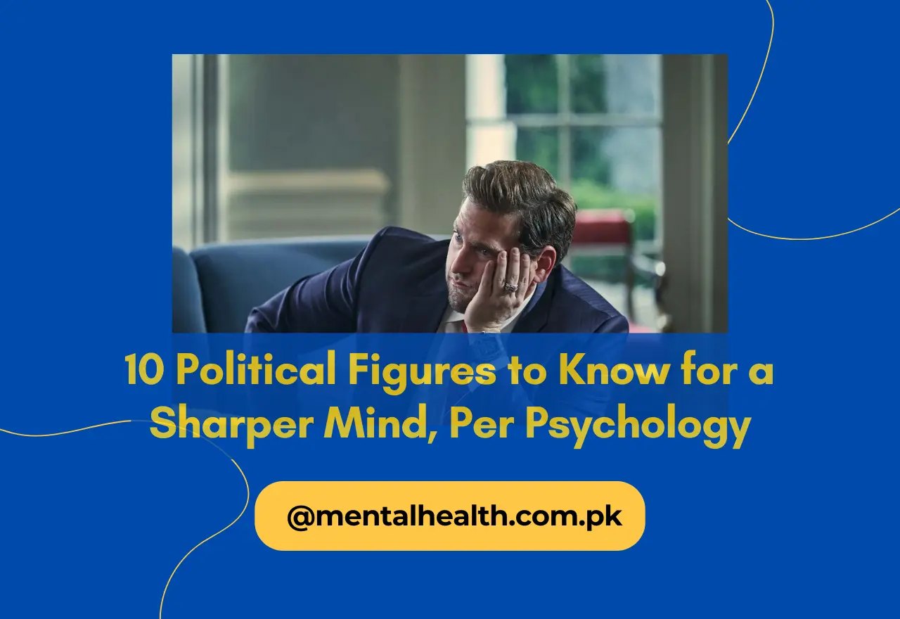 10 Political Figures to Know for a Sharper Mind, Per Psychology