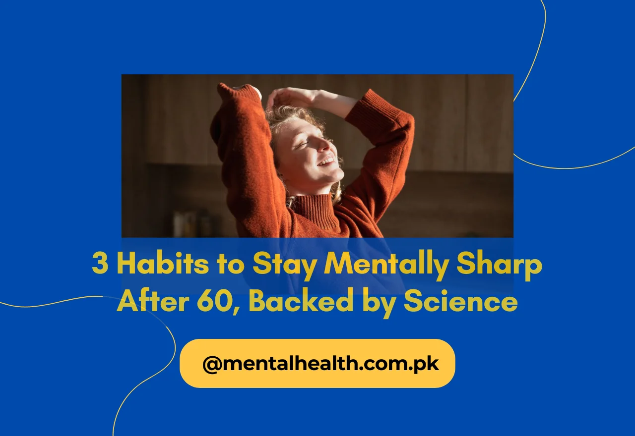 3 Habits to Stay Mentally Sharp After 60, Backed by Science