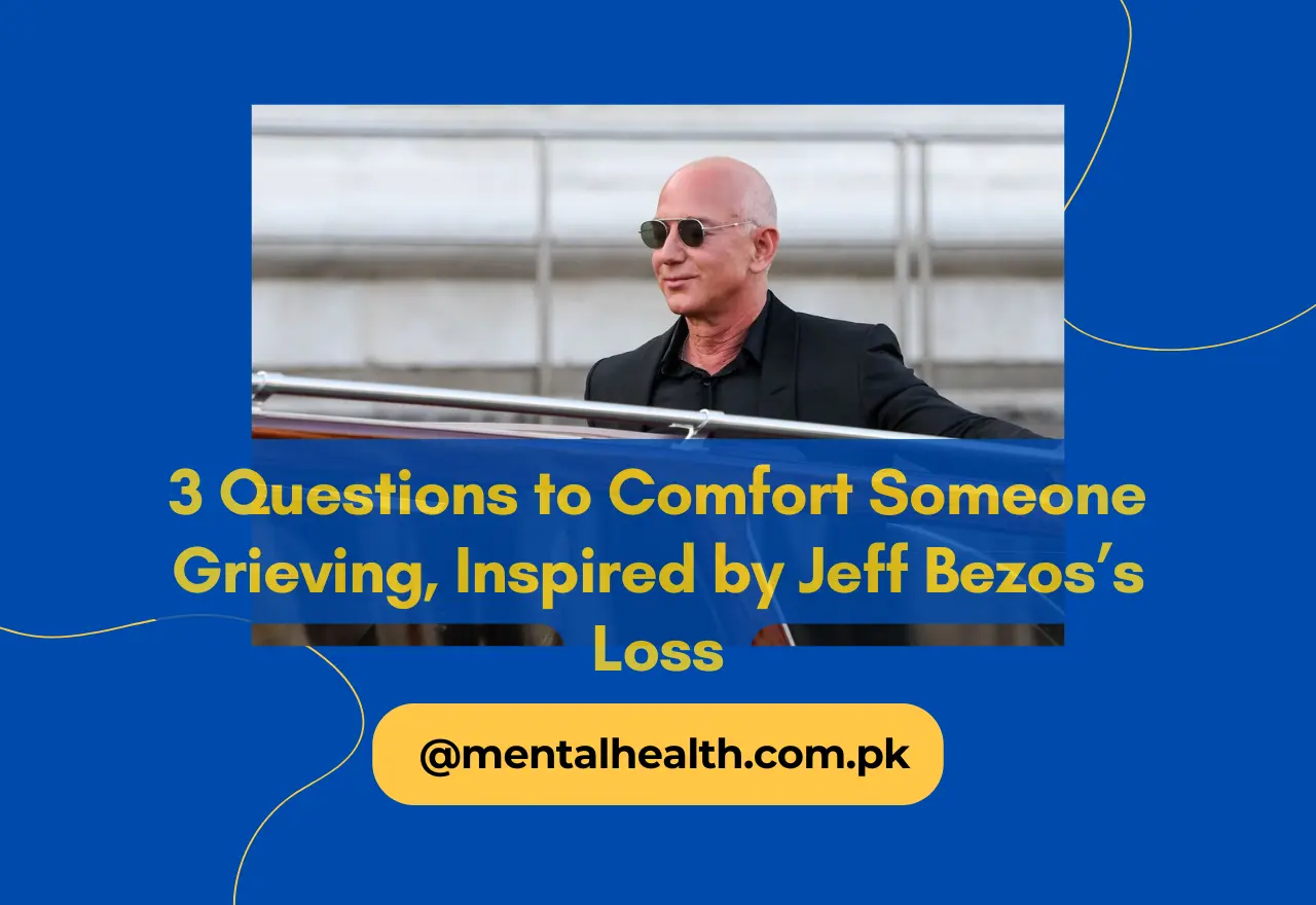 3 Questions to Comfort Someone Grieving, Inspired by Jeff Bezos’s Loss
