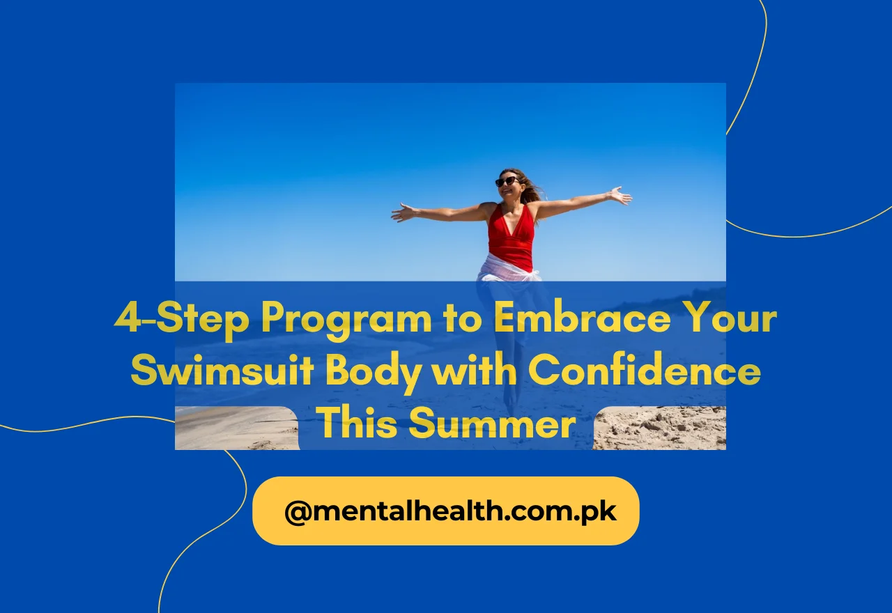 4-Step Program to Embrace Your Swimsuit Body with Confidence This Summer