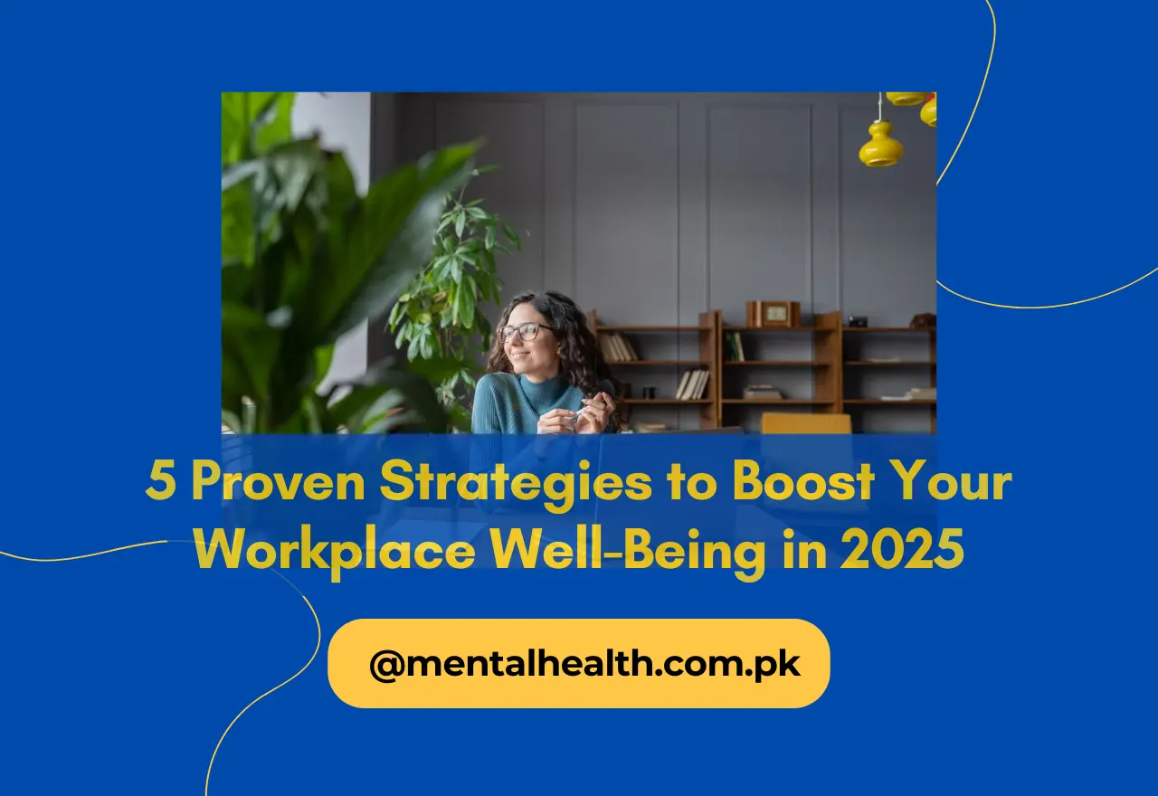 5 Proven Strategies to Boost Your Workplace Well-Being in 2025