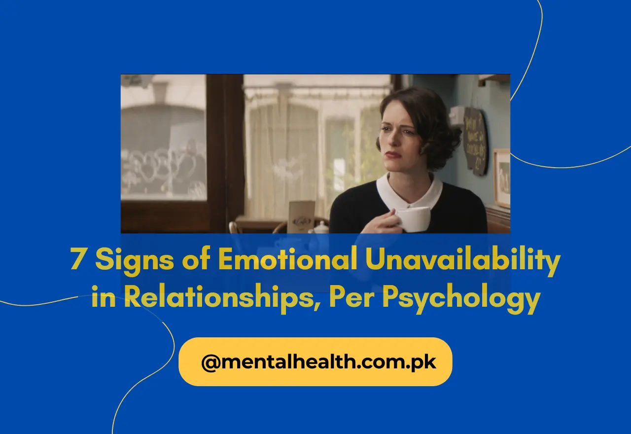 7 Signs of Emotional Unavailability in Relationships, Per Psychology