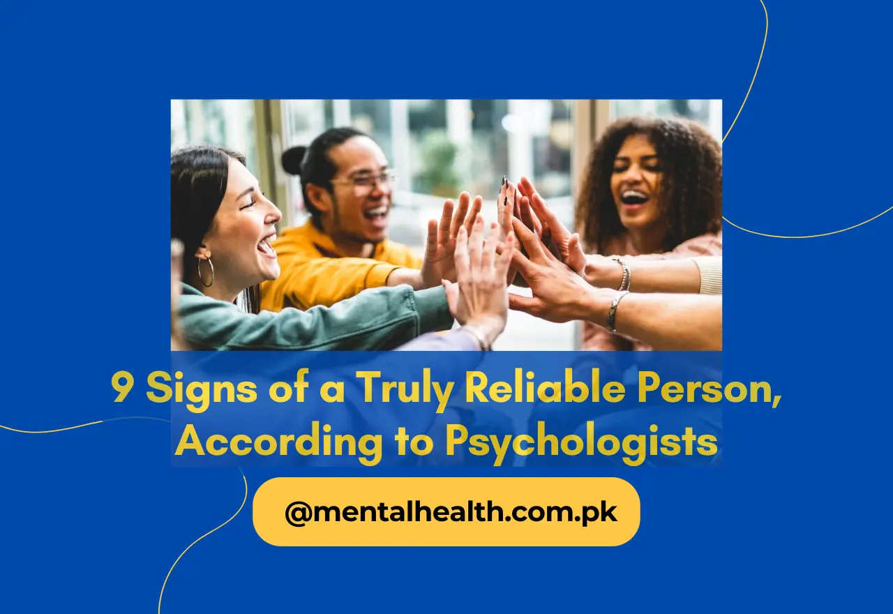 9 Signs of a Truly Reliable Person, According to Psychologists