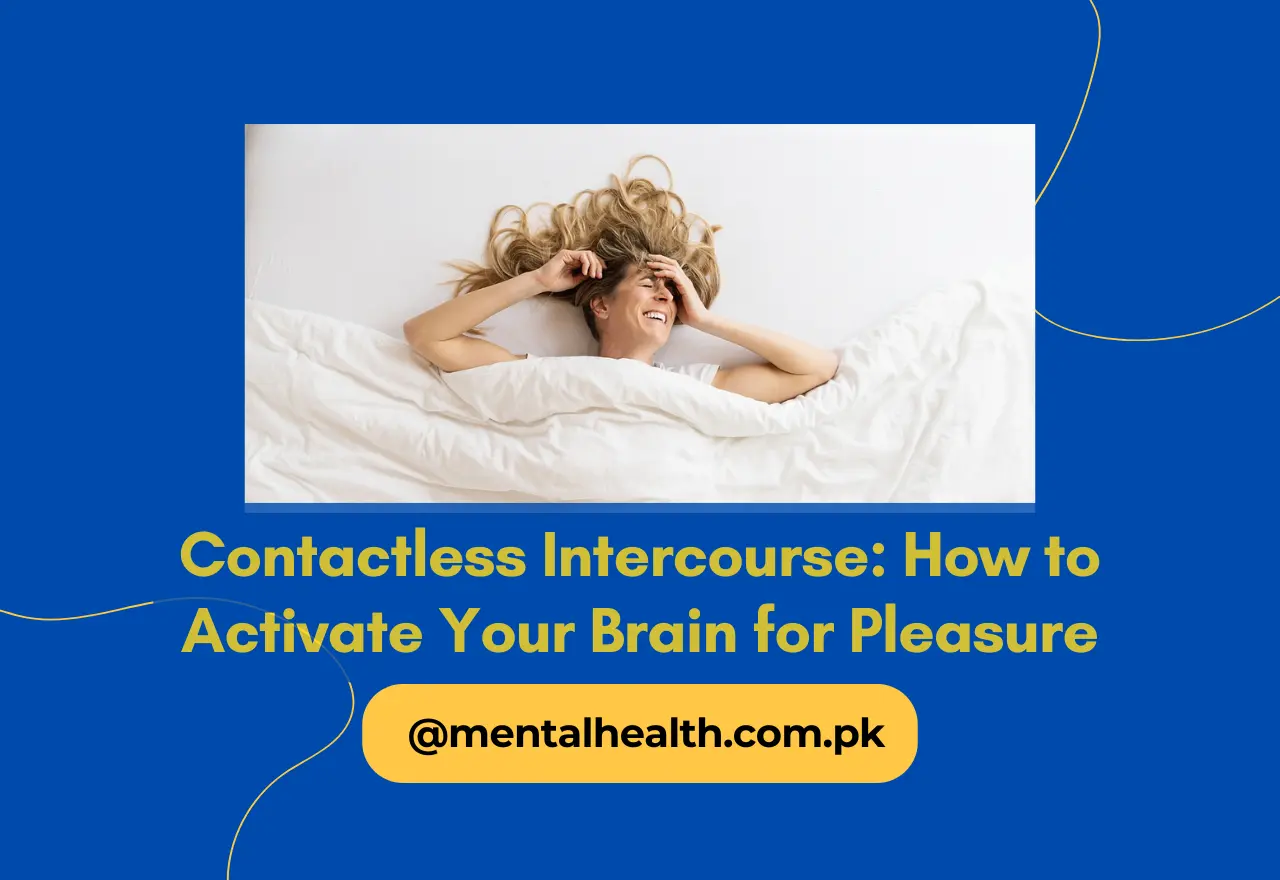 Contactless Intercourse: How to Activate Your Brain for Pleasure