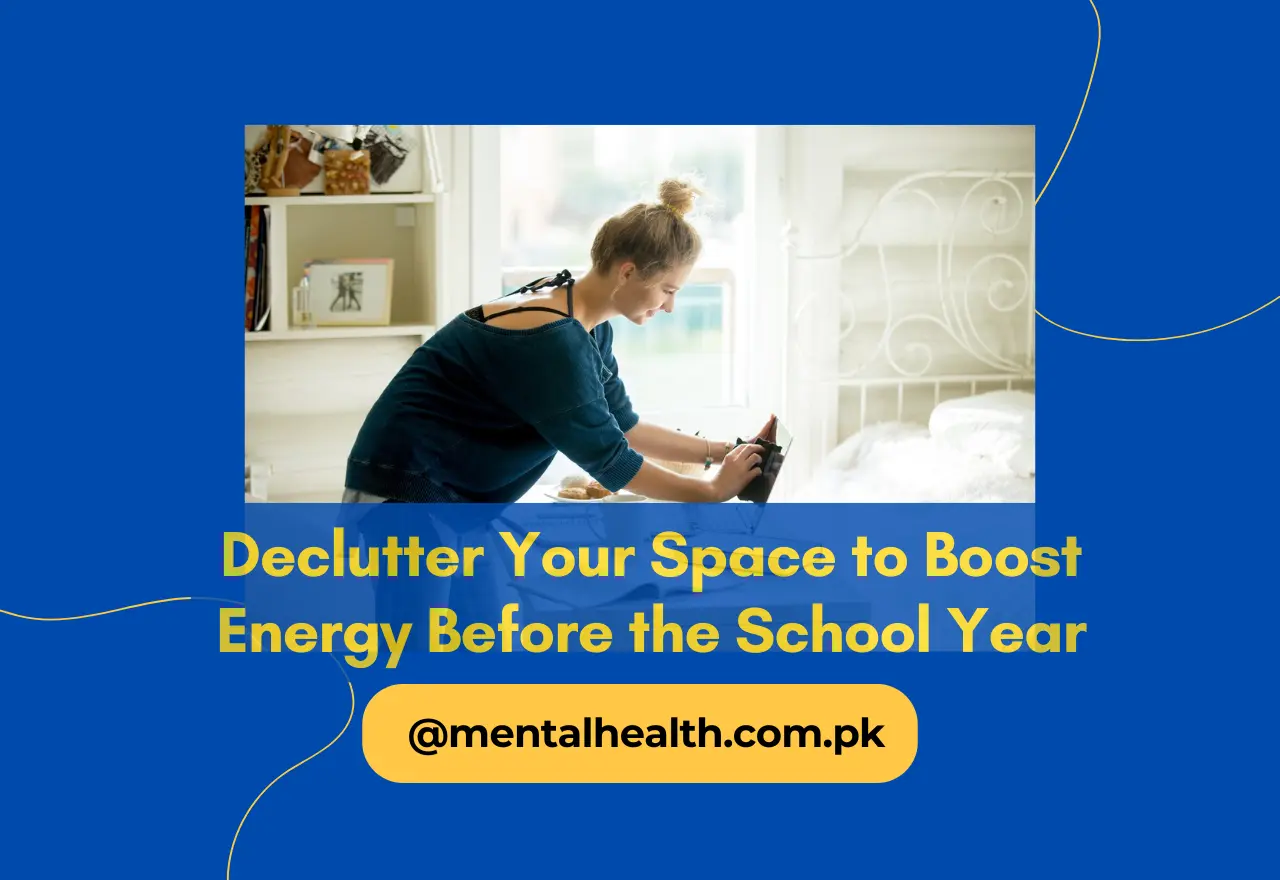 Declutter Your Space to Boost Energy Before the School Year