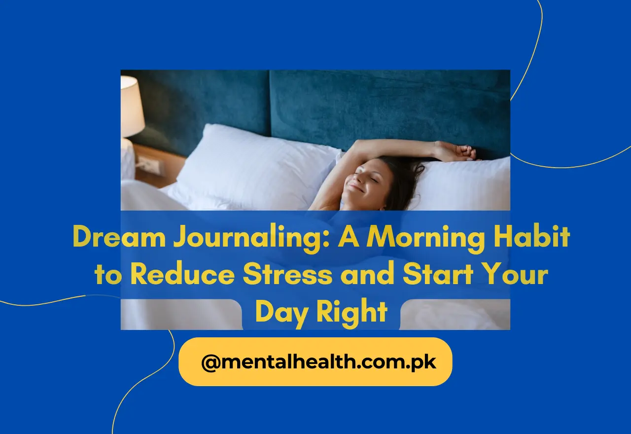 Dream Journaling: A Morning Habit to Reduce Stress and Start Your Day Right
