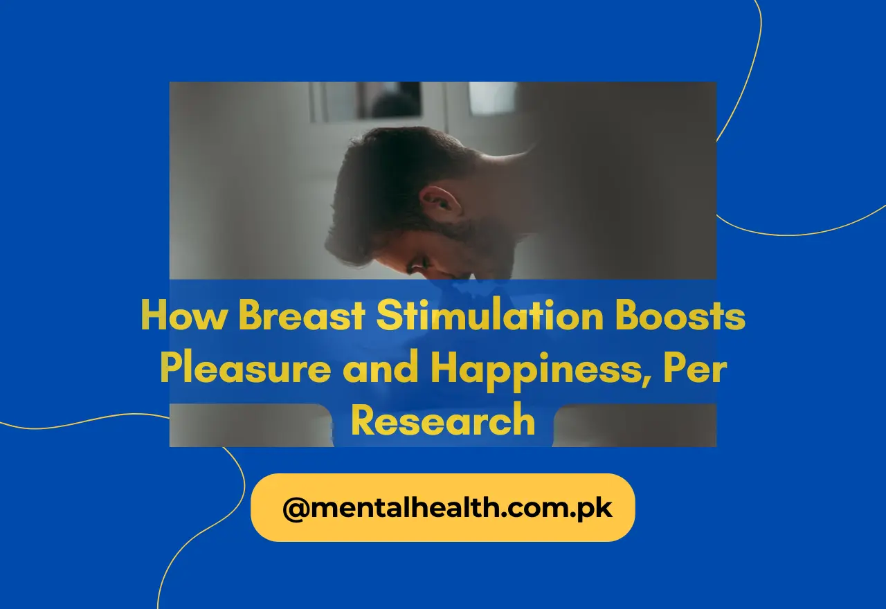 How Breast Stimulation Boosts Pleasure and Happiness, Per Research