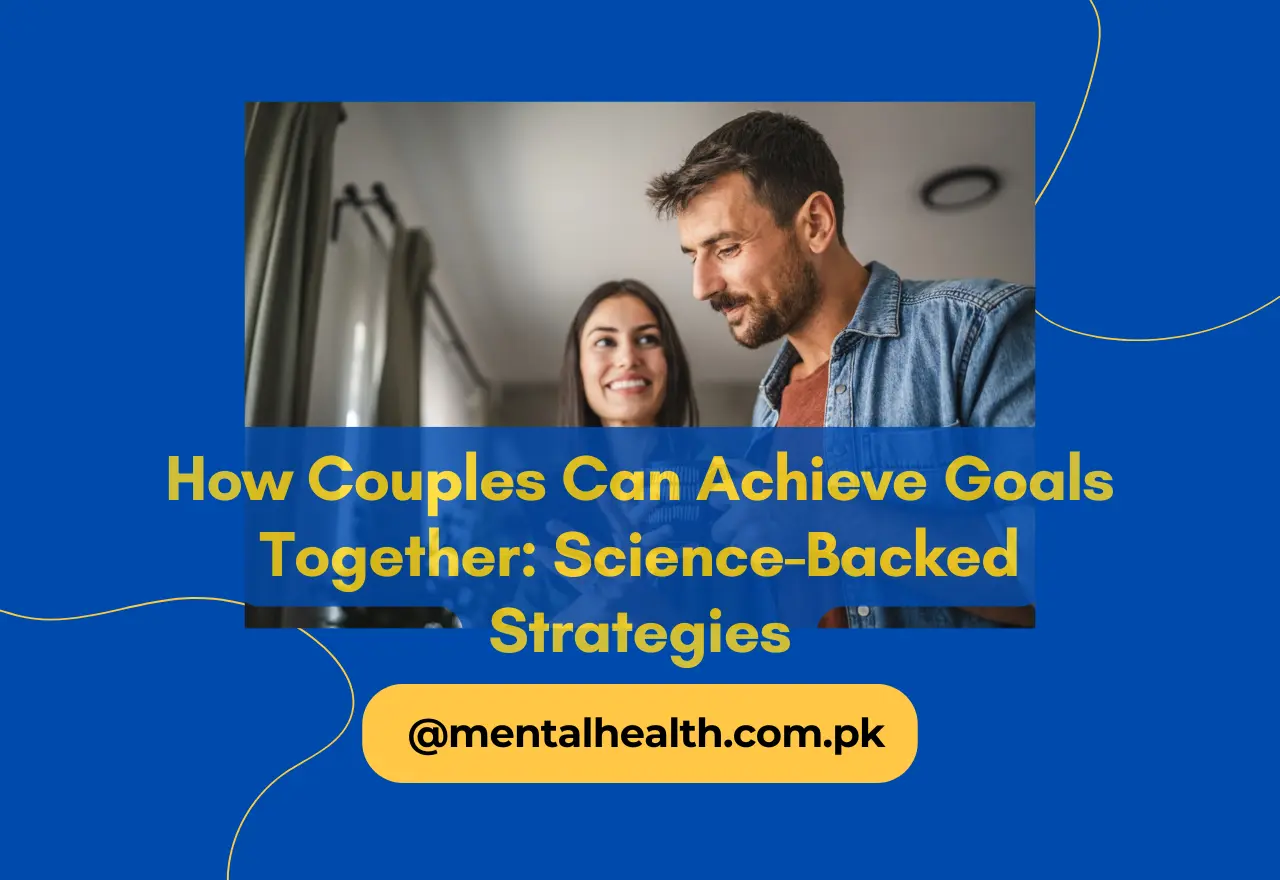 How Couples Can Achieve Goals Together: Science-Backed Strategies
