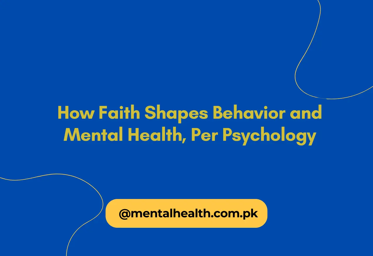 How Faith Shapes Behavior and Mental Health, Per Psychology
