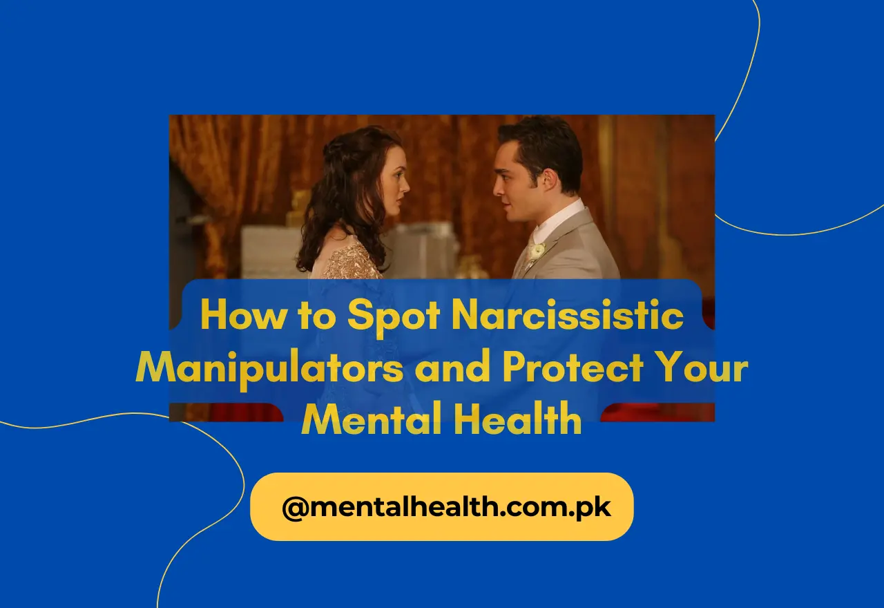How to Spot Narcissistic Manipulators and Protect Your Mental Health