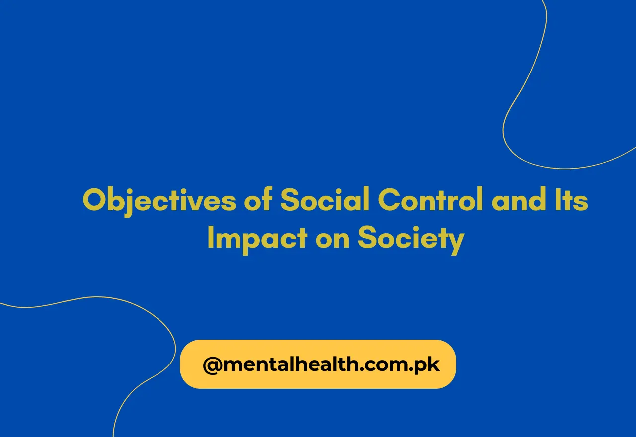 Objectives of Social Control and Its Impact on Society