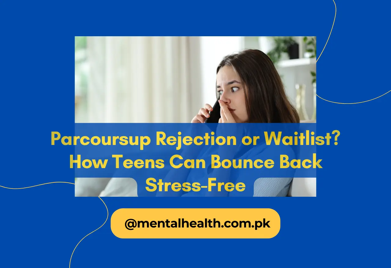 Parcoursup Rejection or Waitlist? How Teens Can Bounce Back Stress-Free
