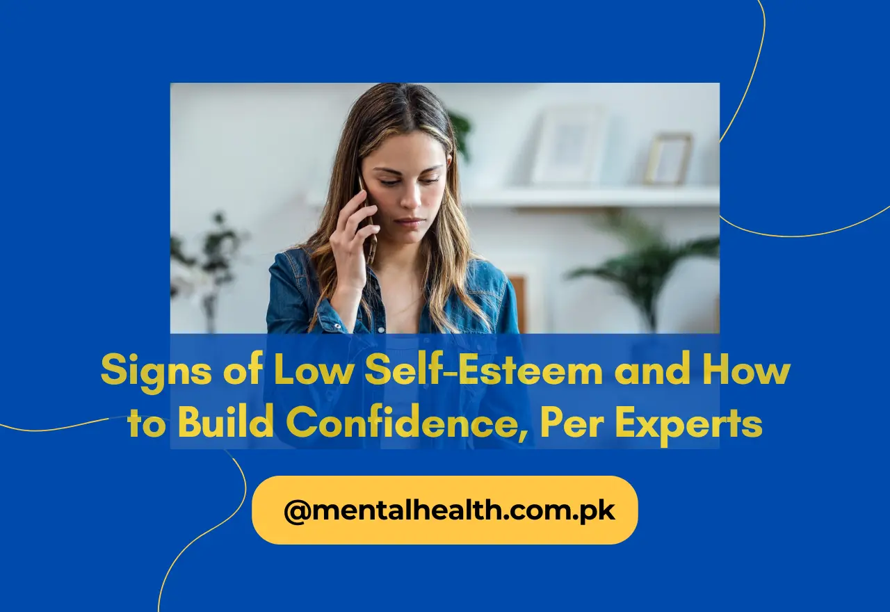 Signs of Low Self-Esteem and How to Build Confidence, Per Experts