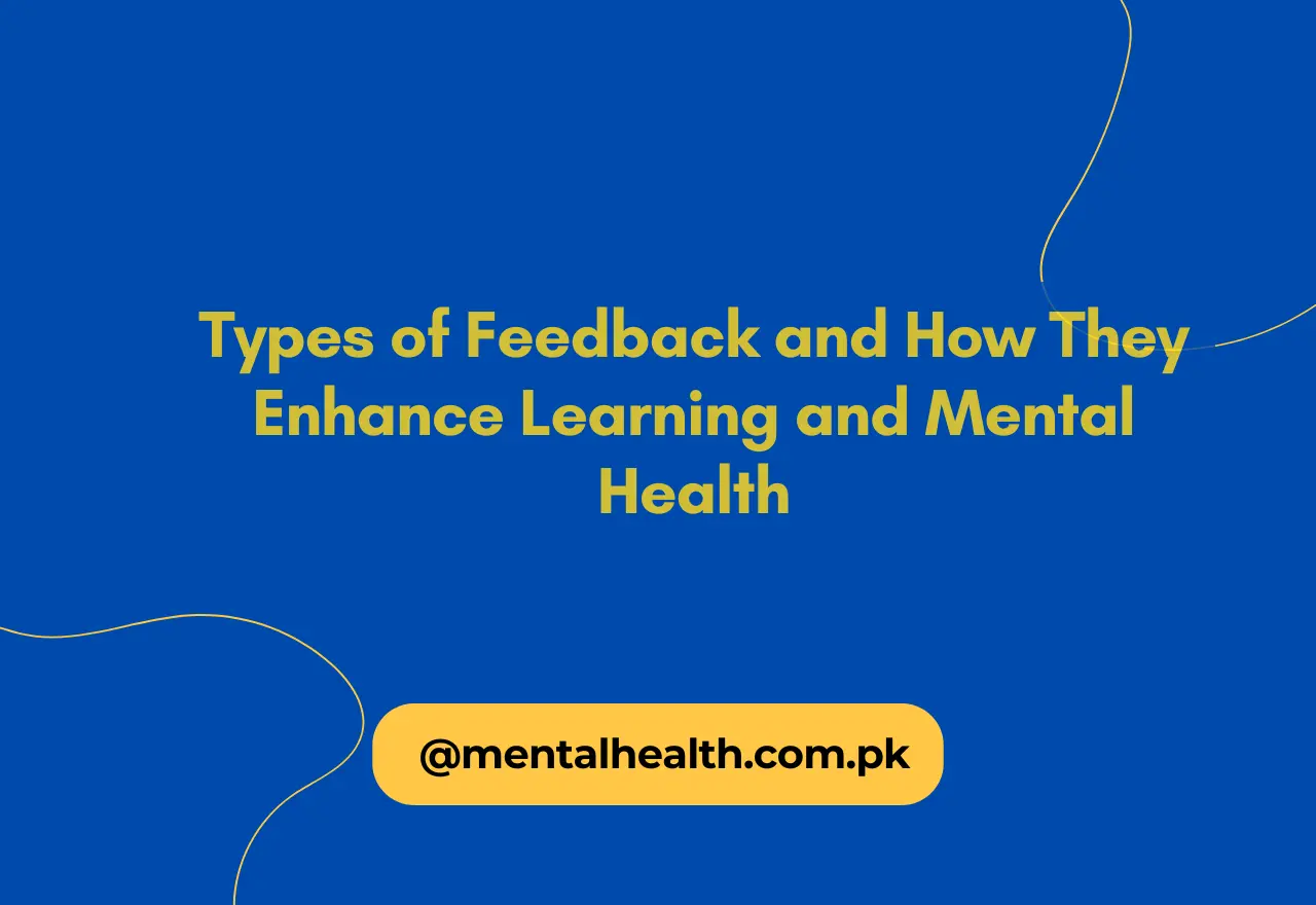 Types of Feedback and How They Enhance Learning and Mental Health