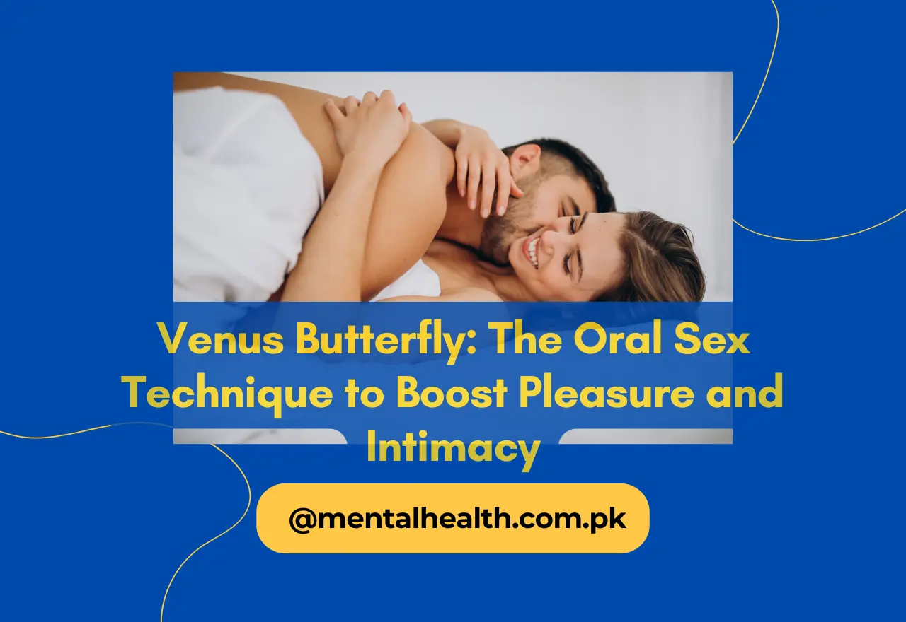 Venus Butterfly: The Oral Sex Technique to Boost Pleasure and Intimacy