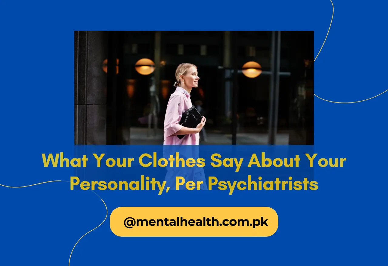 What Your Clothes Say About Your Personality, Per Psychiatrists