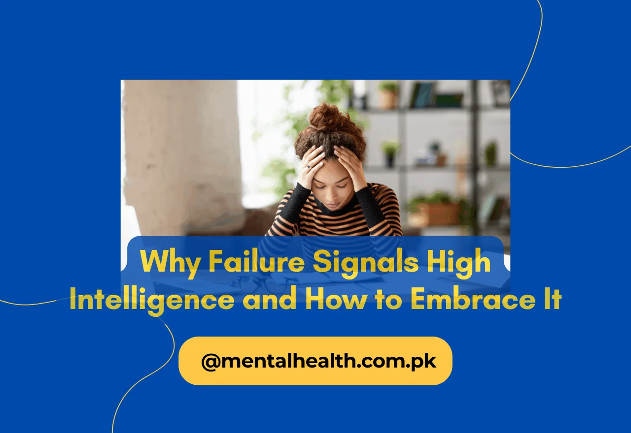 Why Failure Signals High Intelligence and How to Embrace It