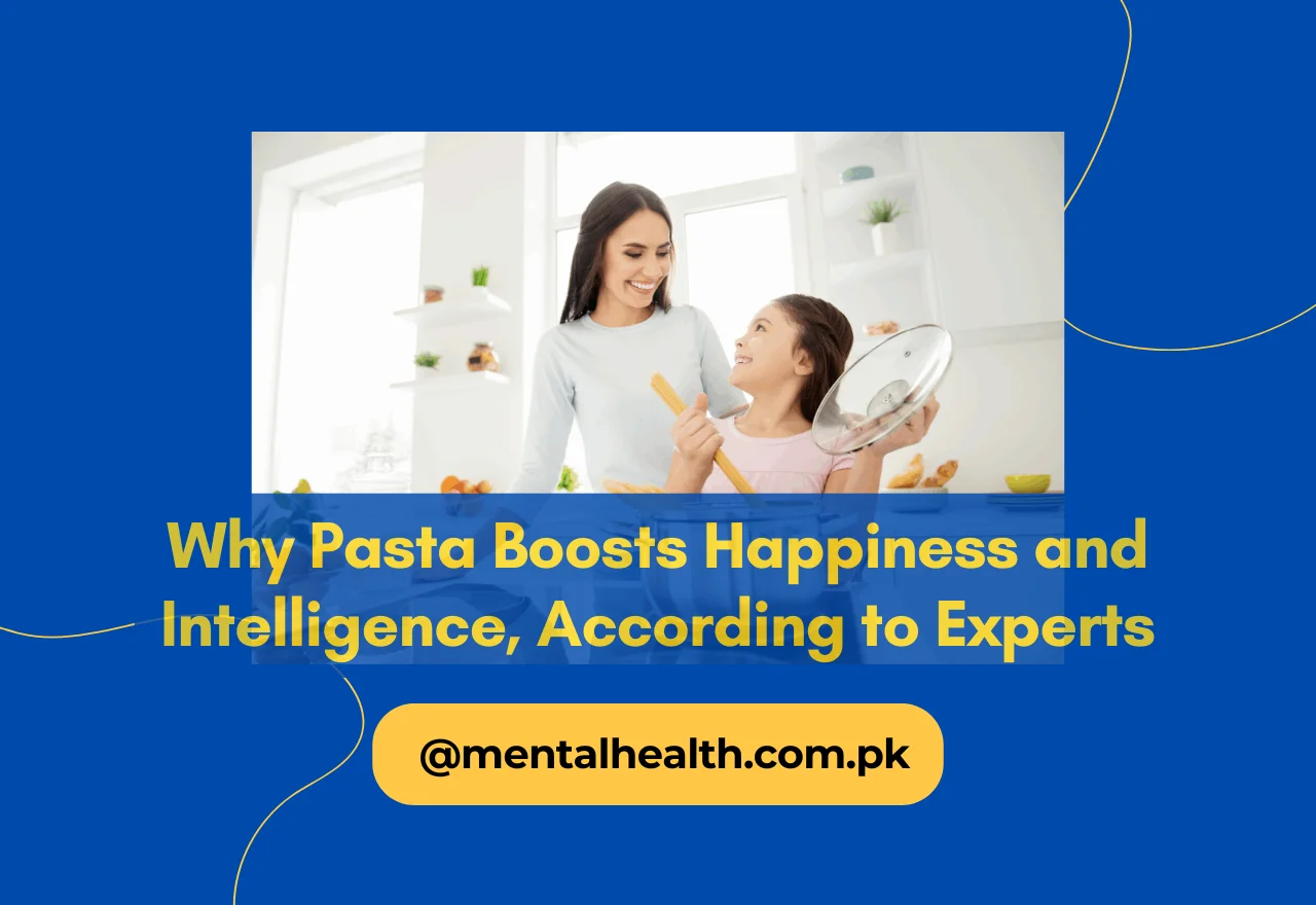 Why Pasta Boosts Happiness and Intelligence, According to Experts