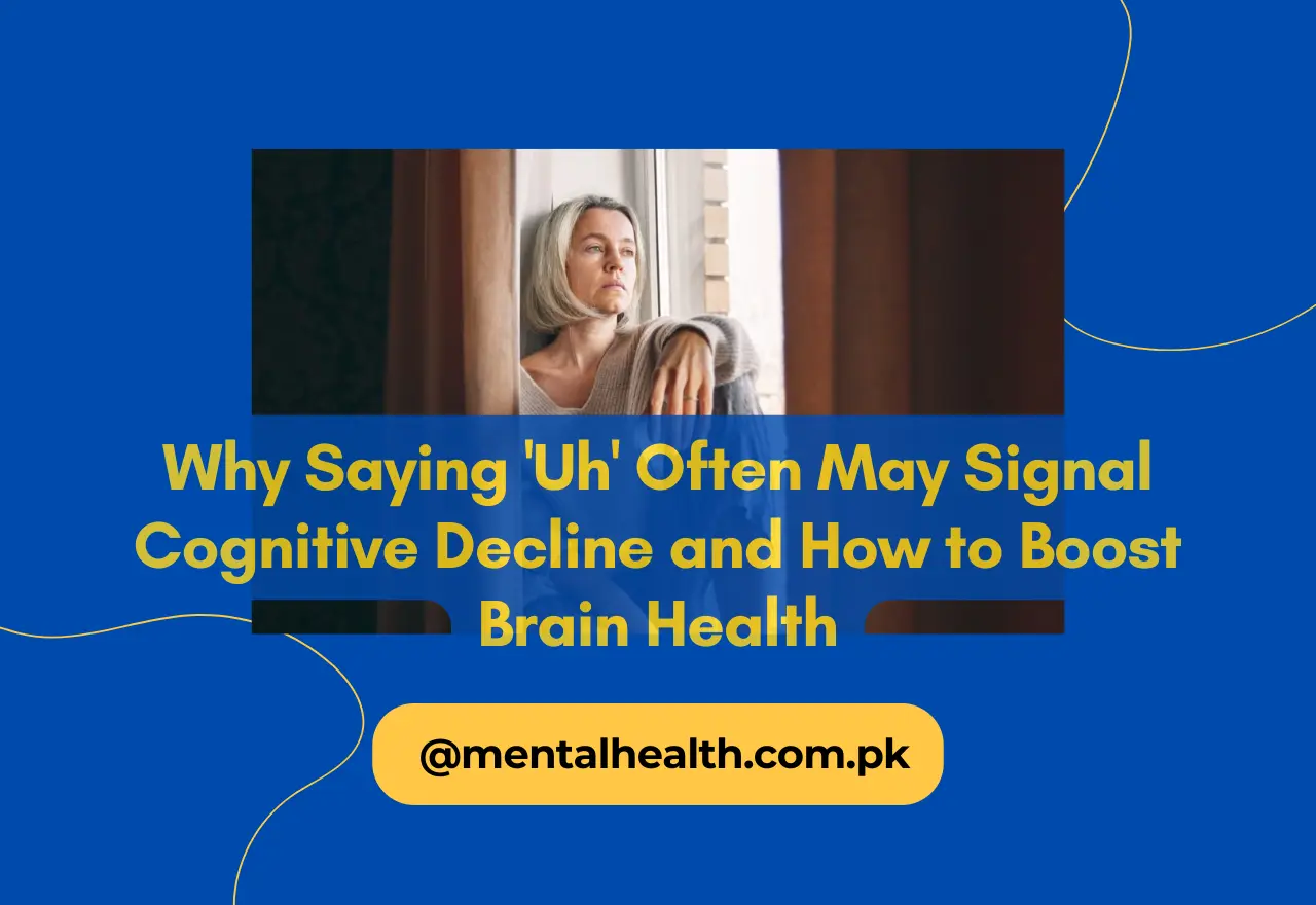 Why Saying 'Uh' Often May Signal Cognitive Decline and How to Boost Brain Health