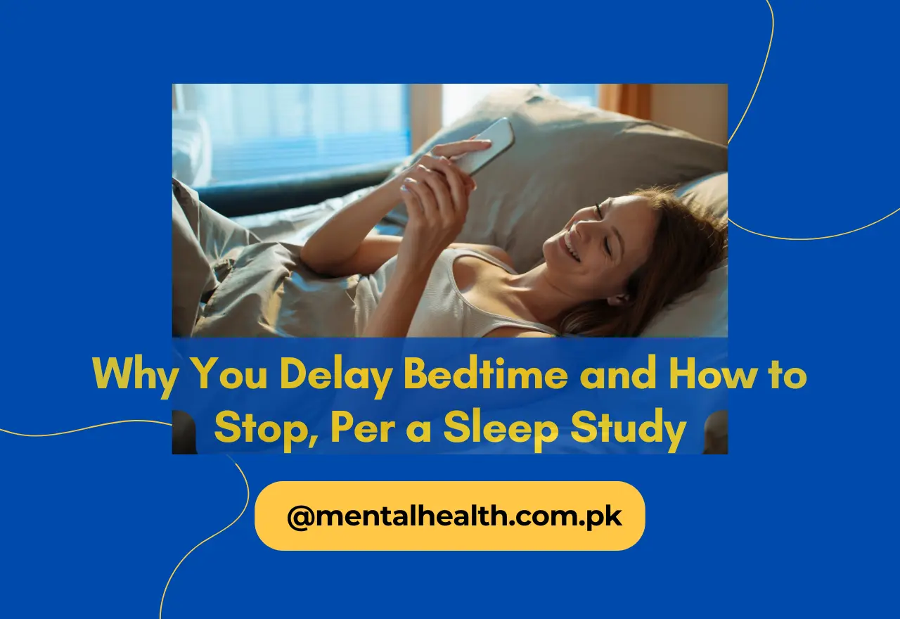 Why You Delay Bedtime and How to Stop, Per a Sleep Study
