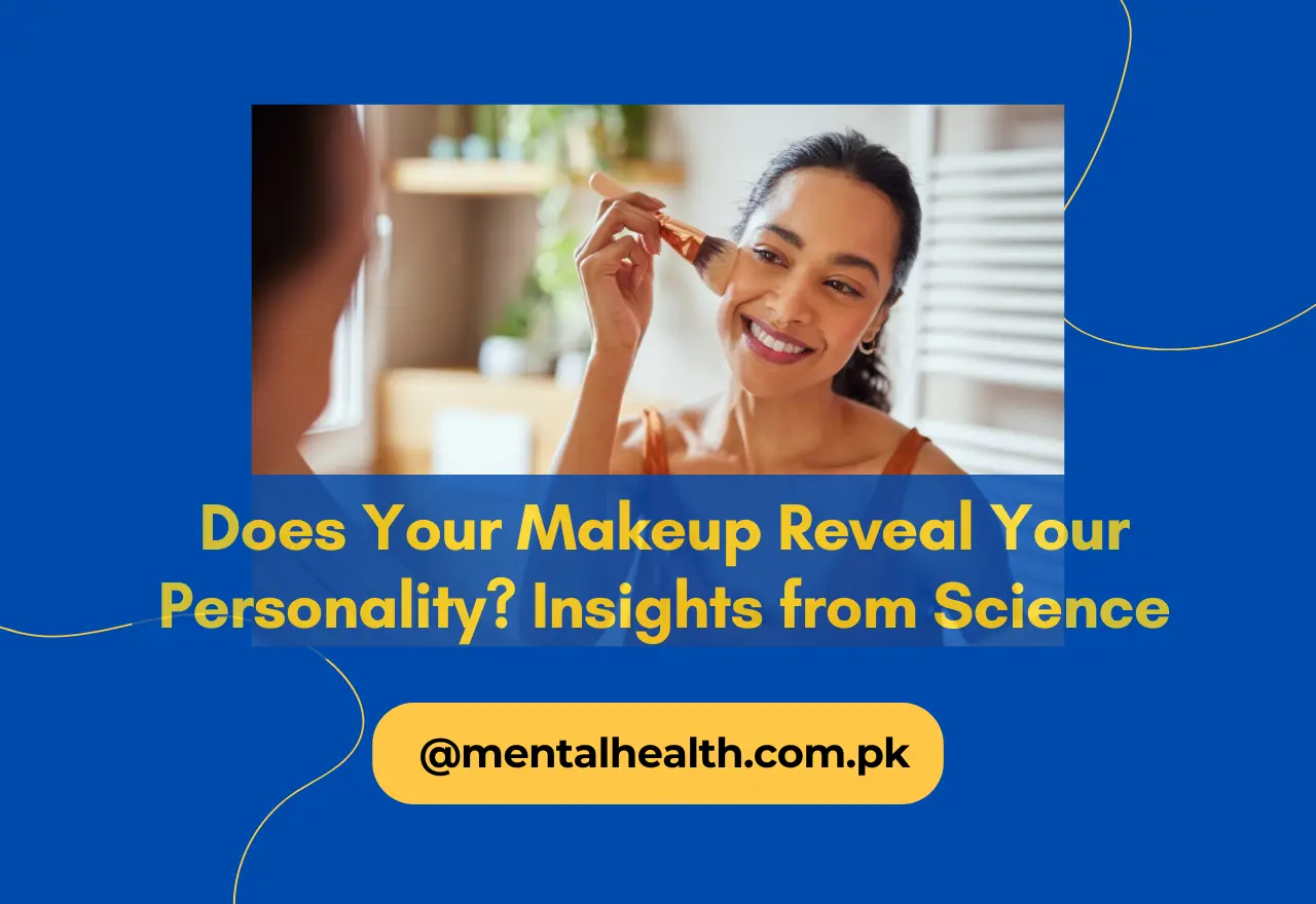 Does Your Makeup Reveal Your Personality? Insights from Science