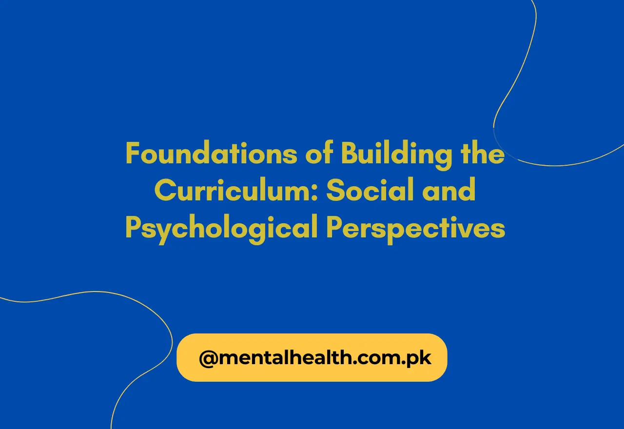 Foundations of Building the Curriculum: Social and Psychological Perspectives