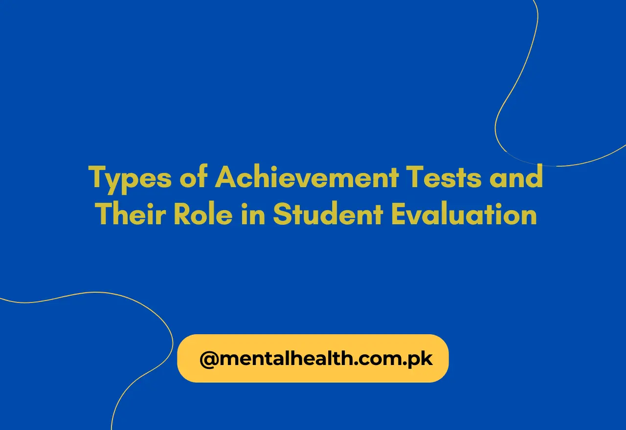 Types of Achievement Tests and Their Role in Student Evaluation