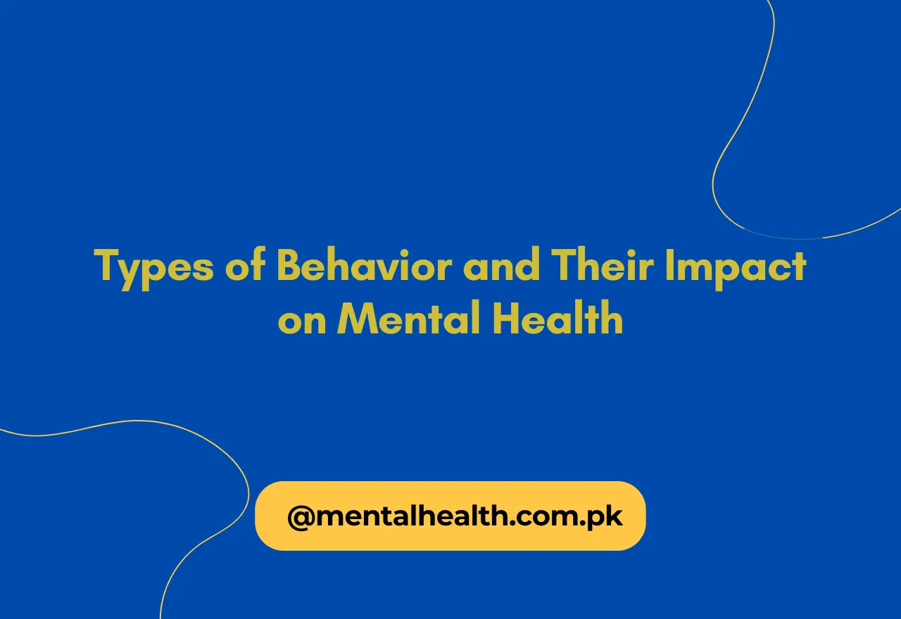 Types of Behavior and Their Impact on Mental Health