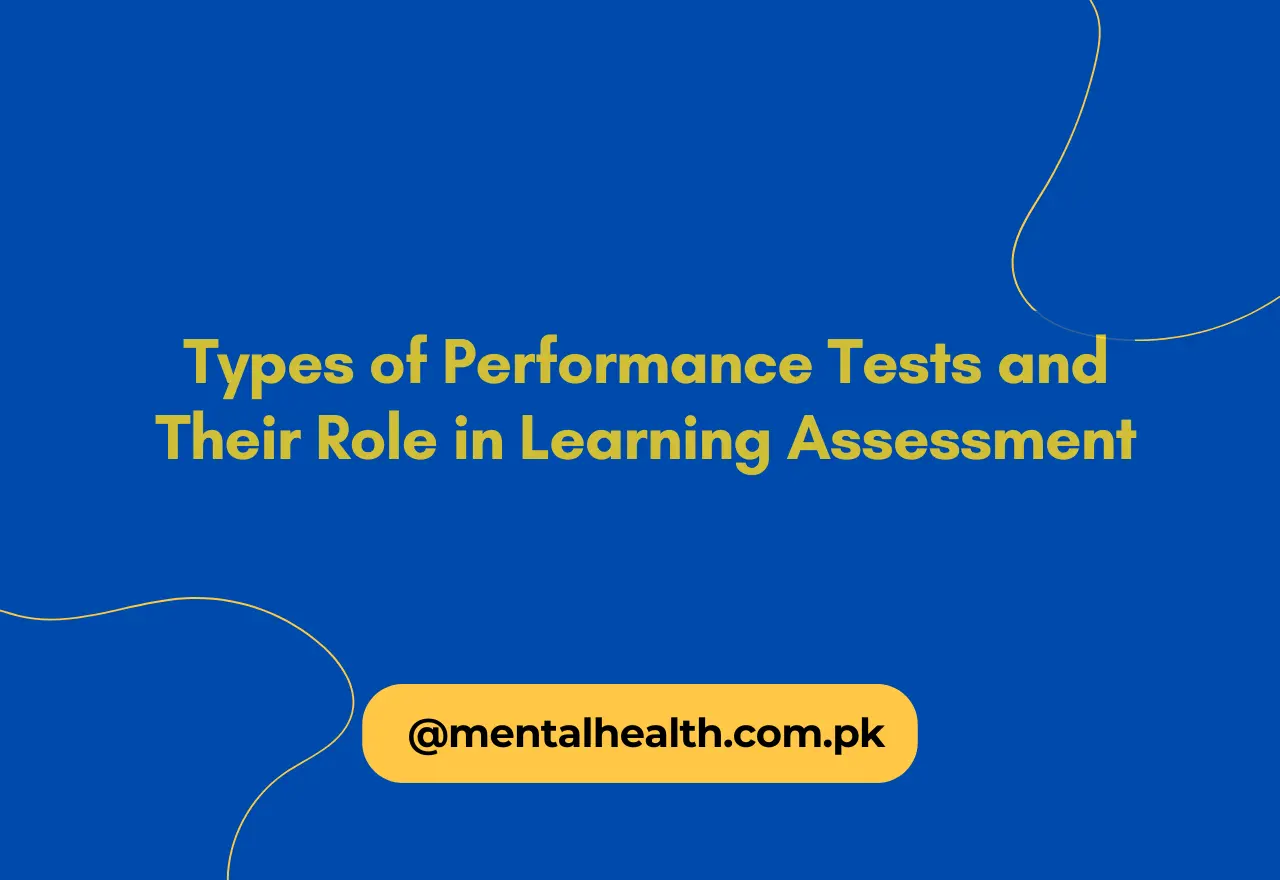Types of Performance Tests and Their Role in Learning Assessment